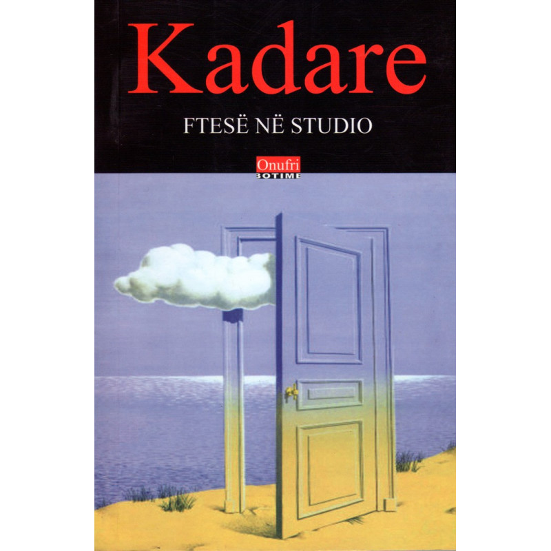 Ftese ne studio, Ismail Kadare Ftese ne studio, Ismail Kadare