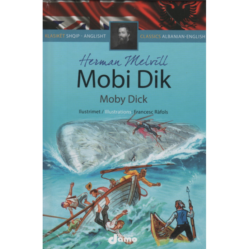Mobi Dik, Herman Melvill, Klasiket Shqip-Anglisht Mobi Dik, Herman Melvill, Klasiket Shqip-Anglisht