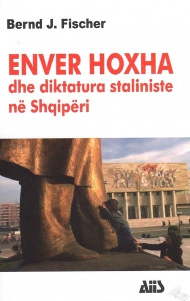 Enver Hoxha dhe diktatura staliniste ne Shqiperi, Bernd Fischer