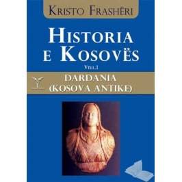 Historia e Kosoves (Dardania) Prof. Kristo Frasheri
