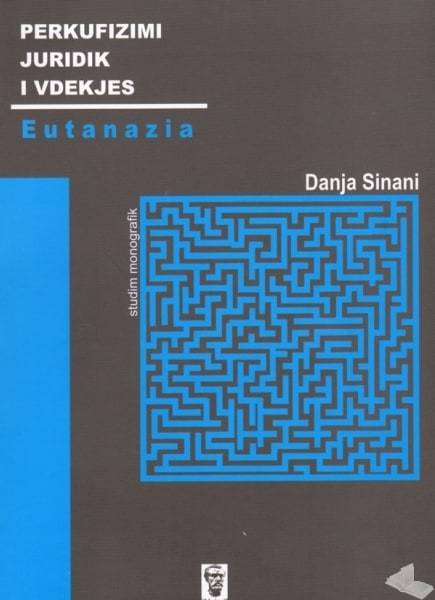 Perkufizimi juridik i vdekjes, Danja Sinani
