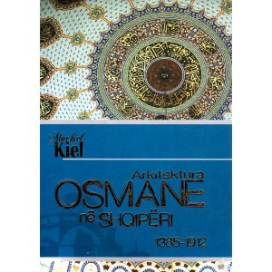 arkitektura-osmane-ne-shqiperi-1385-1912-machiel-kiel