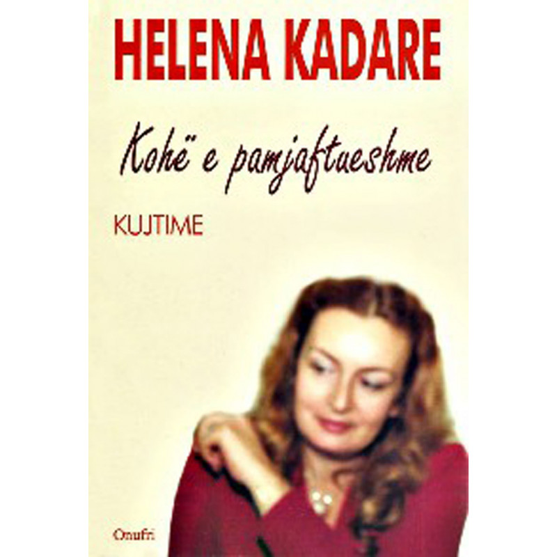 Kohë e pamjaftueshme, Helena Kadare