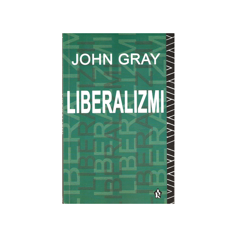 Liberalizmi, John Gray Liberalizmi, John Gray