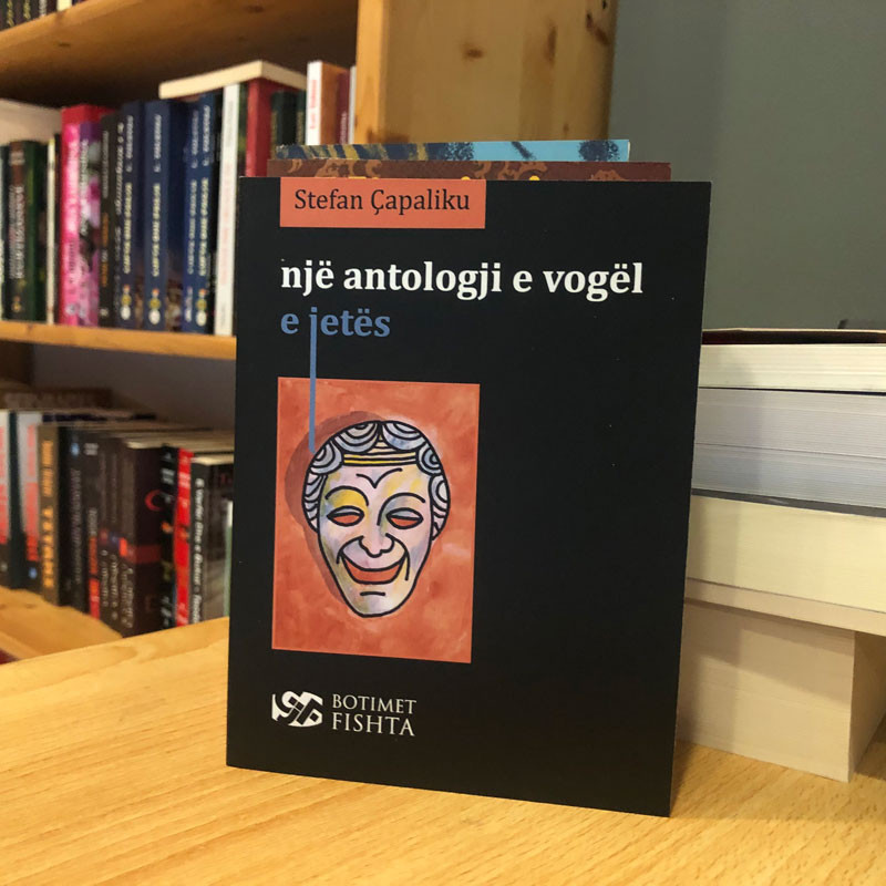 Një antologji e vogël e jetës, Stefan Çapaliku