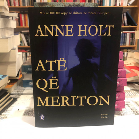 Ate qe meriton, Anne Holt