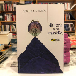 Historia si një mushkë, Besnik Mustafaj