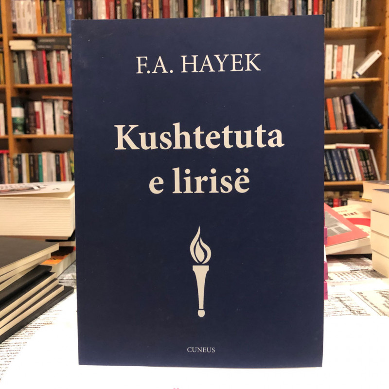 Kushtetuta e lirisë, F. A. Hayek