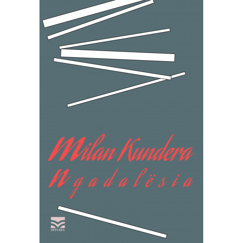 Ngadalësia, Milan Kundera
