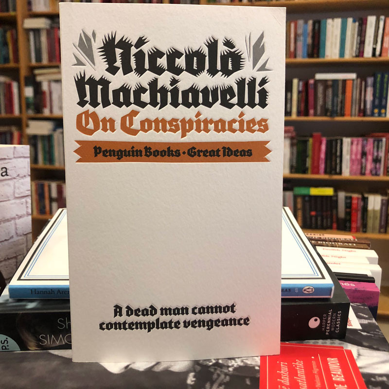 On Conspiracies, Niccolo Machiavelli