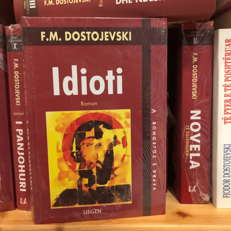 Idioti, Fjodor Mihajllovic Dostojevski