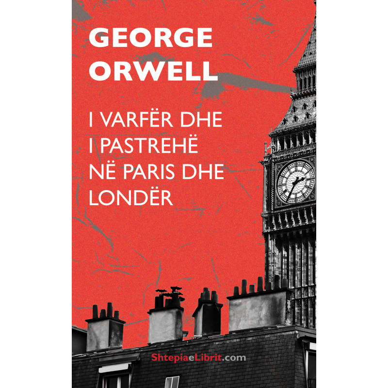 I varfër dhe i pastrehë në Paris dhe Londër, George Orwell