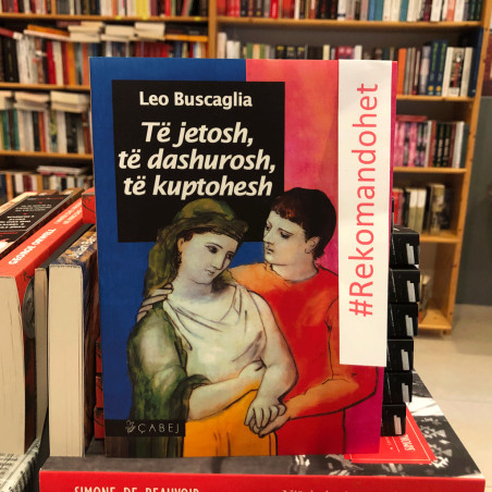 Të jetosh, të dashurosh, të kuptohesh, Leo Buscaglia