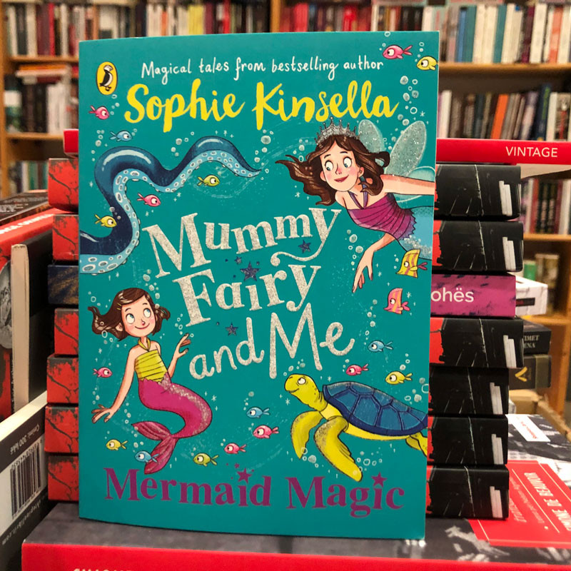 Mummy fairy and me: Mermaid magic, Sophie Kinsella