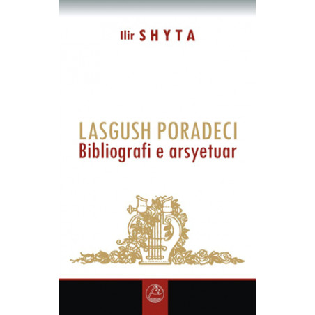 Lasgush Poradeci, Bibliografi e arsyetuar, Ilir Shyta
