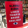 Like a thief in broad daylight, Slavoj Zizek