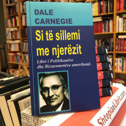 Si të sillemi me njerëzit, Dale Carnegie