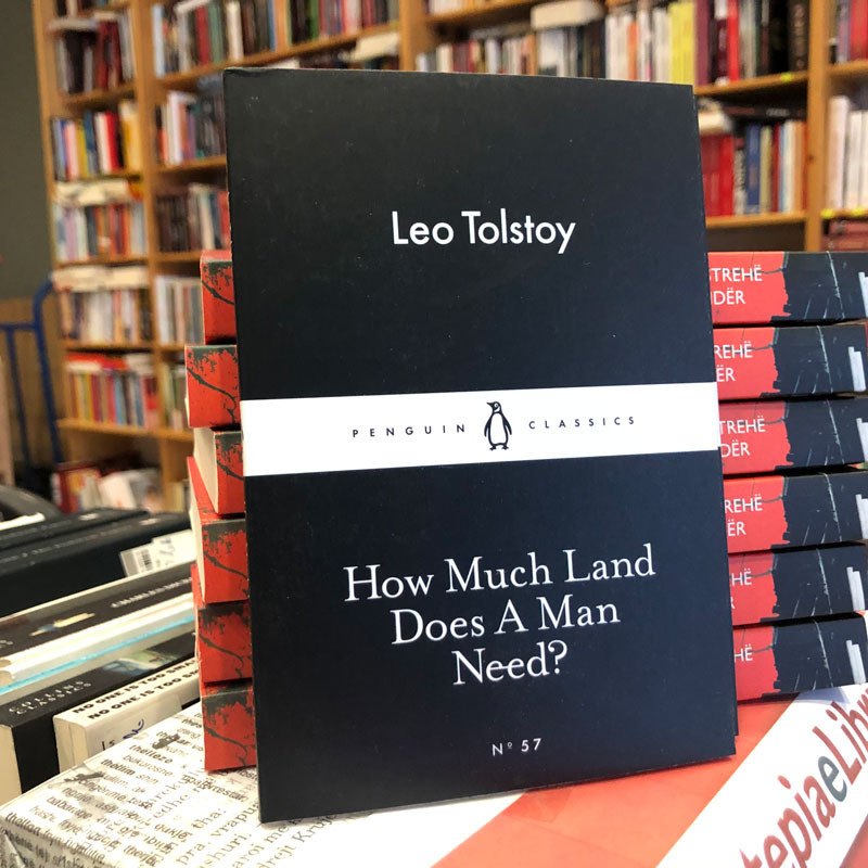 How Much Land Does a Man Need?  Leo Tolstoy
