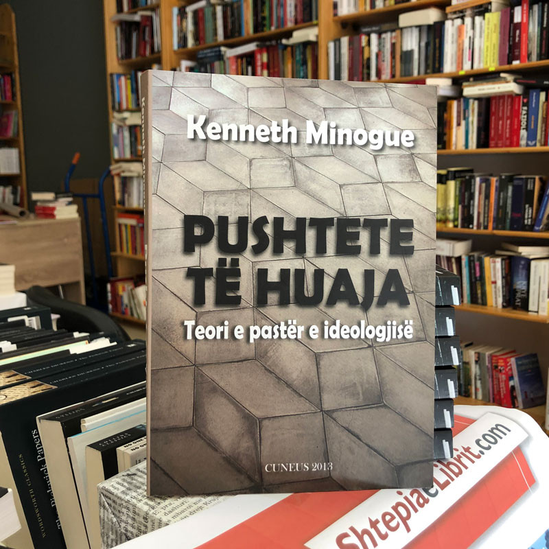 Pushtete të huaja: Teori e pastër e ideologjisë, Kenneth Minogue