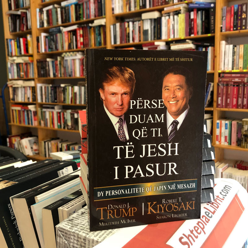 Përse duam që ti të jesh i pasur, Donald J. Trump, Robert T. Kiyosaki