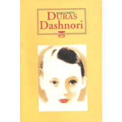 Dashnori, Marguerite Duras