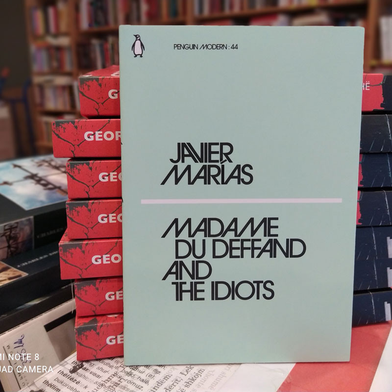 Madame du Deffand and the Idiots, Javier Marias