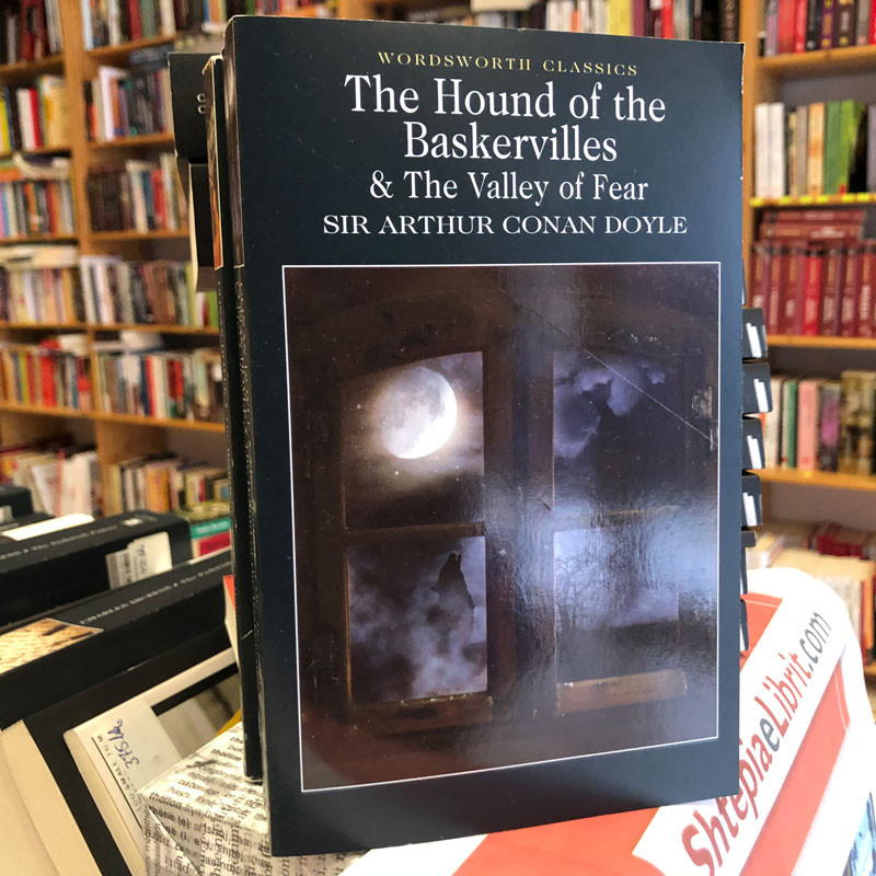 The Hound of the Baskervilles & The Valley of Fear,  Sir Arthur Conan Doyle