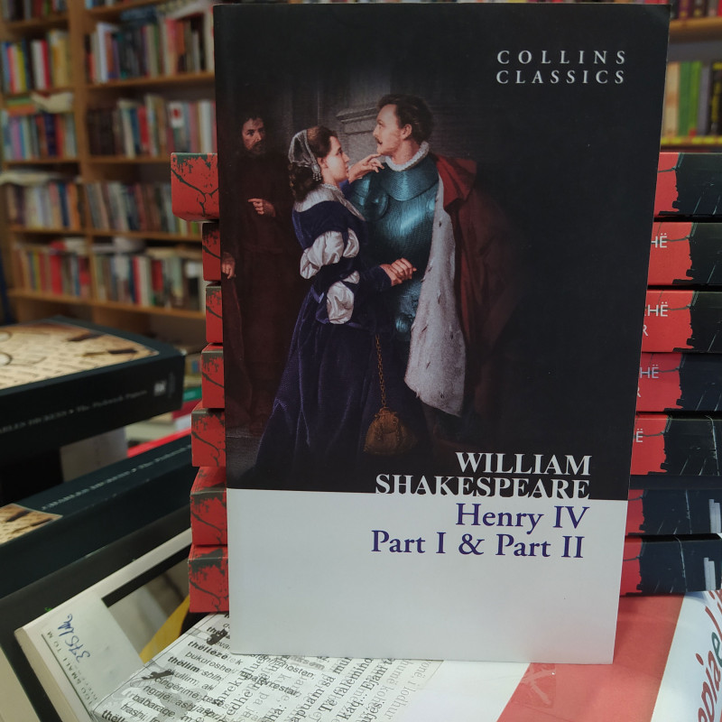Henry IV, Part I & Part II, William Shakespeare