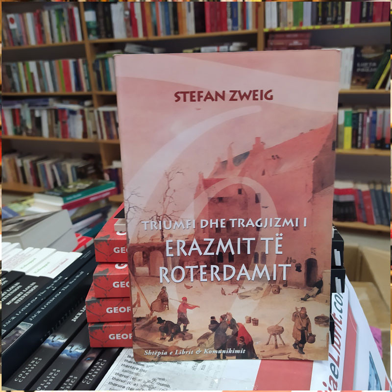 Triumfi dhe tragjizmi i Erazmit të Roterdamit, Stefan Zweig