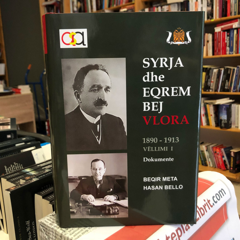 Syrja dhe Eqrem Bej Vlora 1890-1913, vol.1, Beqir Meta, Hasan Bello