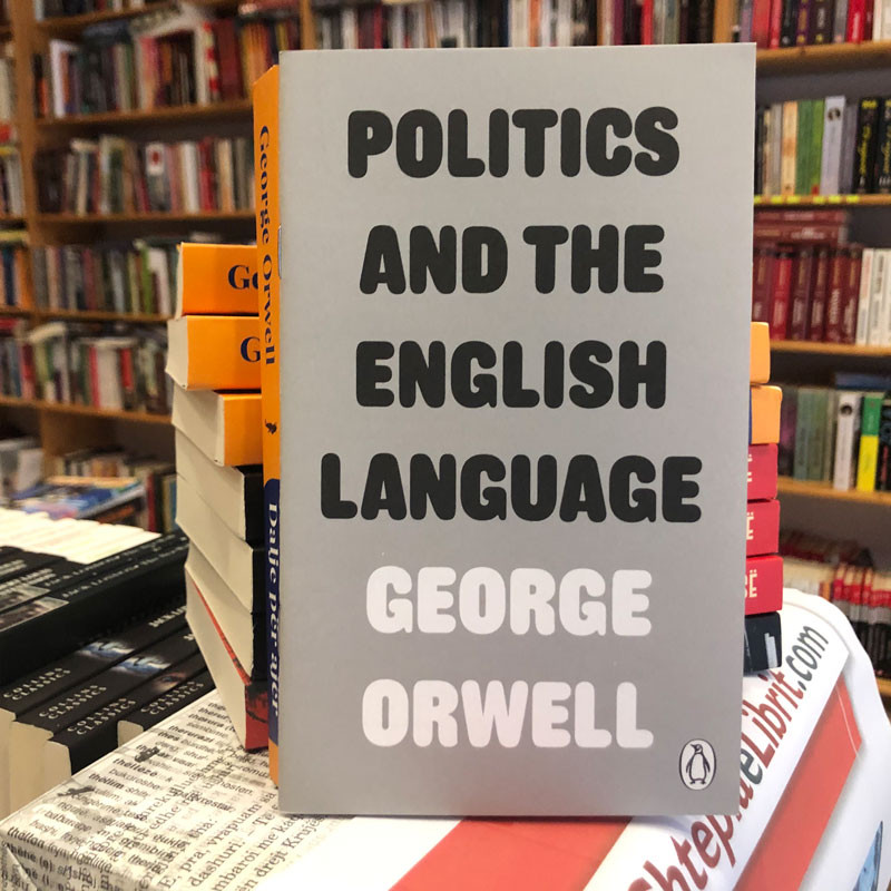 Politics and the English Language, George Orwell