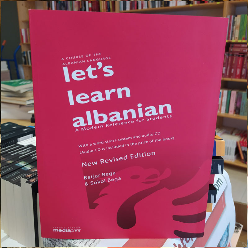 Lets Learn Albanian, A comprehensive Course of Albanian