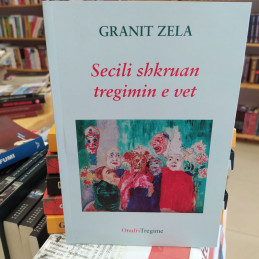 Secili shkruan tregimin e vet, Granit Zela