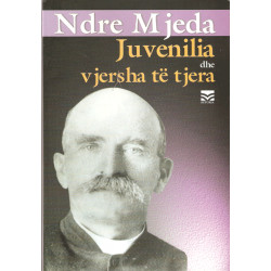 Juvenilia dhe vjersha te tjera, Ndre Mjeda