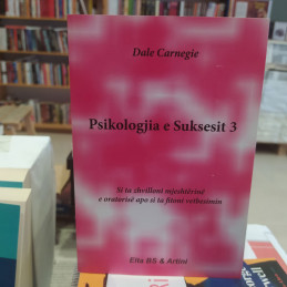 Psikologjia e suksesit, Dale Carnegie, vol. 3