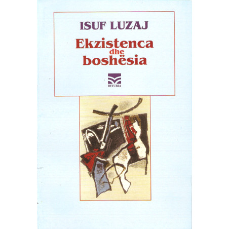 Ekzistenca dhe boshesia, Isuf Luzaj