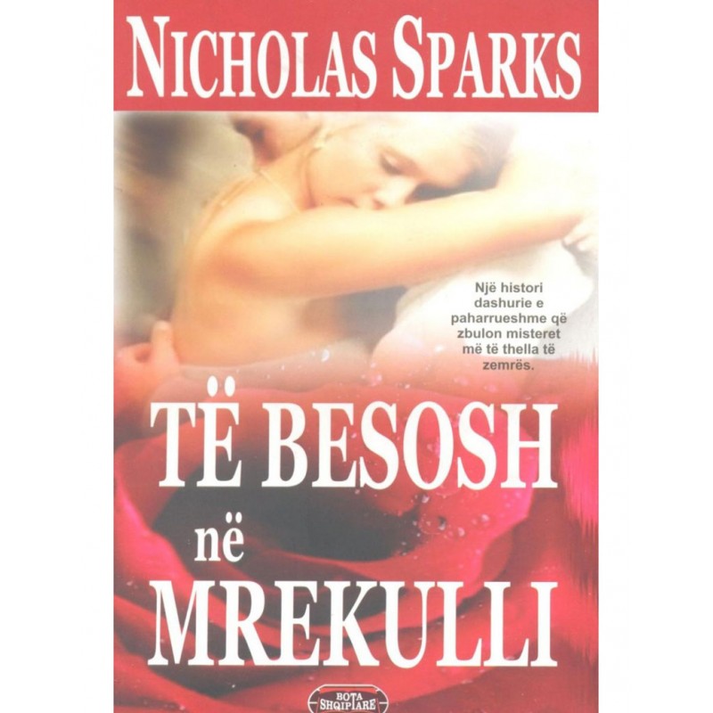 Të besosh në mrekulli, Nicholas Sparks