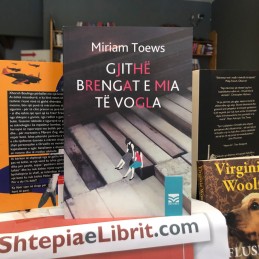 Gjithë brengat e mia të vogla, Miriam Toews