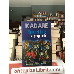 Nentori i nje kryeqyteti, Ismail Kadare