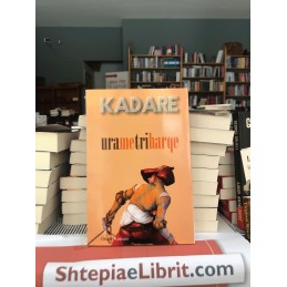 Ura me tri harqe, Ismail Kadare