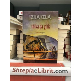 Thika pa gjak, Zija Çela