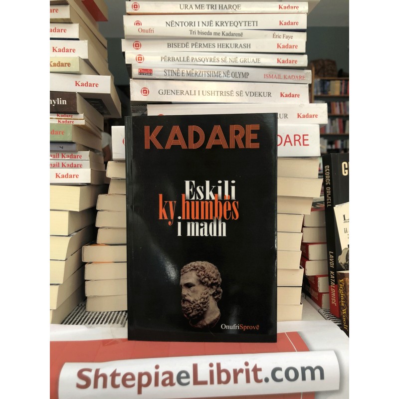 Eskili, ky humbës i madh, Ismail Kadare Eskili, ky humbës i madh, Ismail Kadare