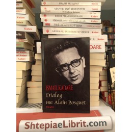 Dialog me Alain Bosquet, Ismail Kadare