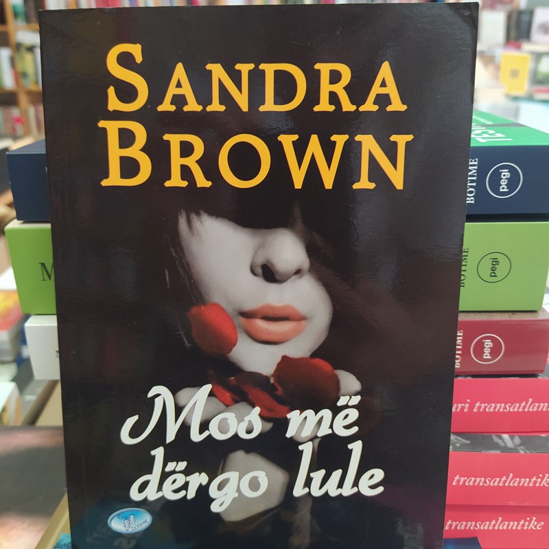 Mos më dërgo lule, Sandra Brown