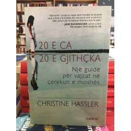 20 e ca, 20 e gjithçka, Christine Hassler