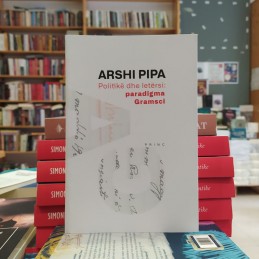 Politikë dhe letërsi: Paradigma Gramsci, Arshi Pipa