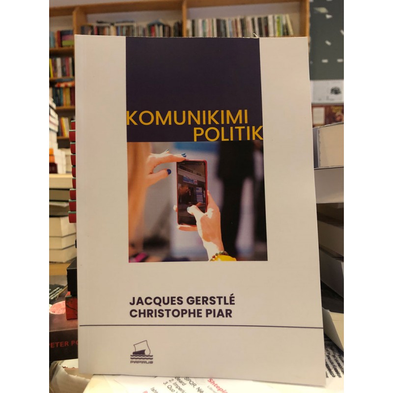 Komunikimi Politik, Jacques Gerstle, Christophe Piar