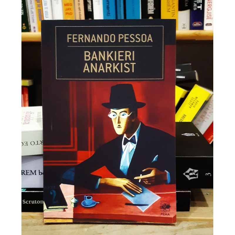 Bankieri anarkist, Fernando Pessoa
