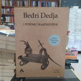 I fundmi i Kastriotëve, Bedri Dedja