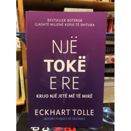 Një tokë e re, krijo një jetë më të mirë, Eckhart Tolle